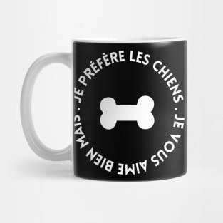 je vous aime bien mais je préfère les chiens,chiens humour Mug